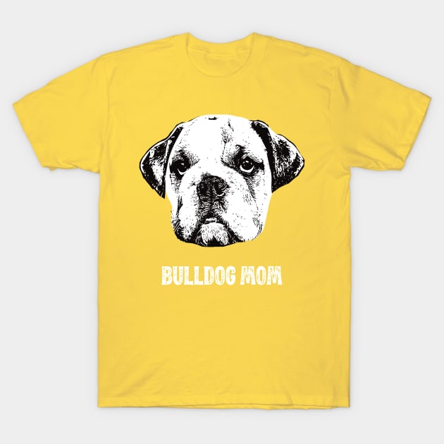 Bulldog Mom English Bulldog Design T-Shirt by DoggyStyles